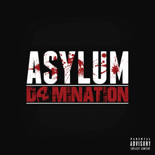 Asylum (SUR) : Domination